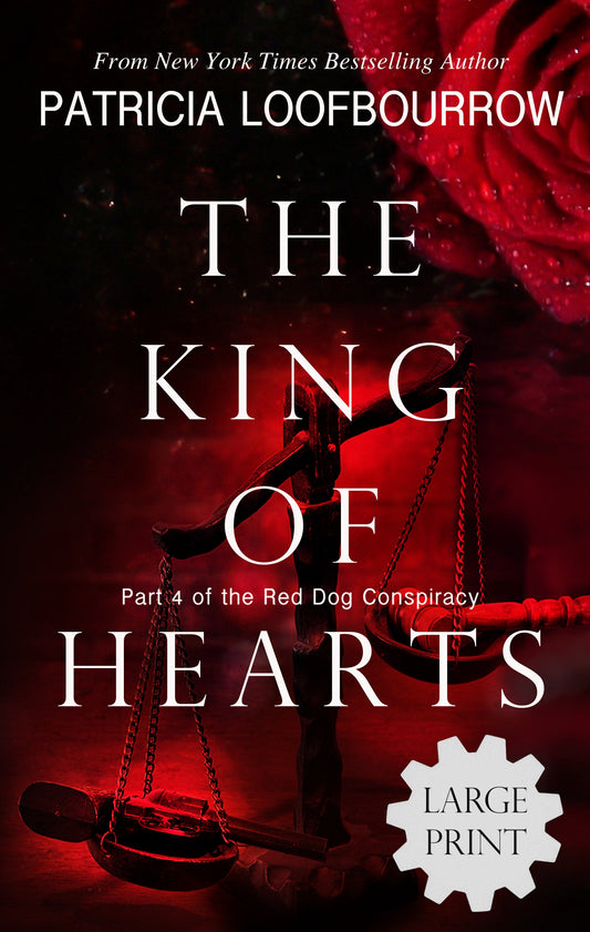 [PREORDER][LARGE PRINT]The King of Hearts [Signed hardcover] - Patricia Loofbourrow